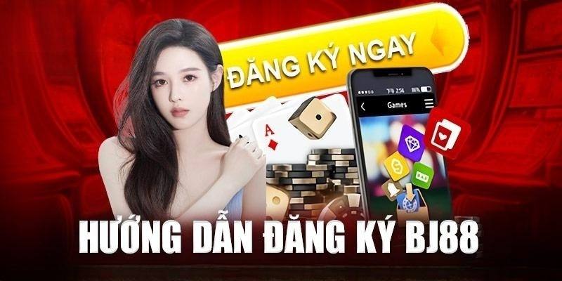 Hướng dẫn các bước đăng ký BJ88 cơ bản cho tân thủ