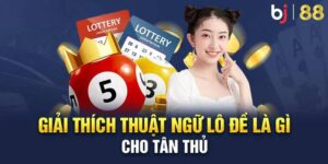 Khám Phá Những Thuật Ngữ Lô Đề Từ Căn Bản Đến Nâng Cao