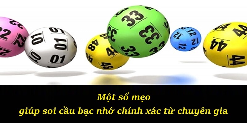Một số mẹo giúp soi cầu bạc nhớ chính xác từ chuyên gia